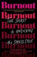 Burnout: The Secret to Unlocking the Stress Cycle